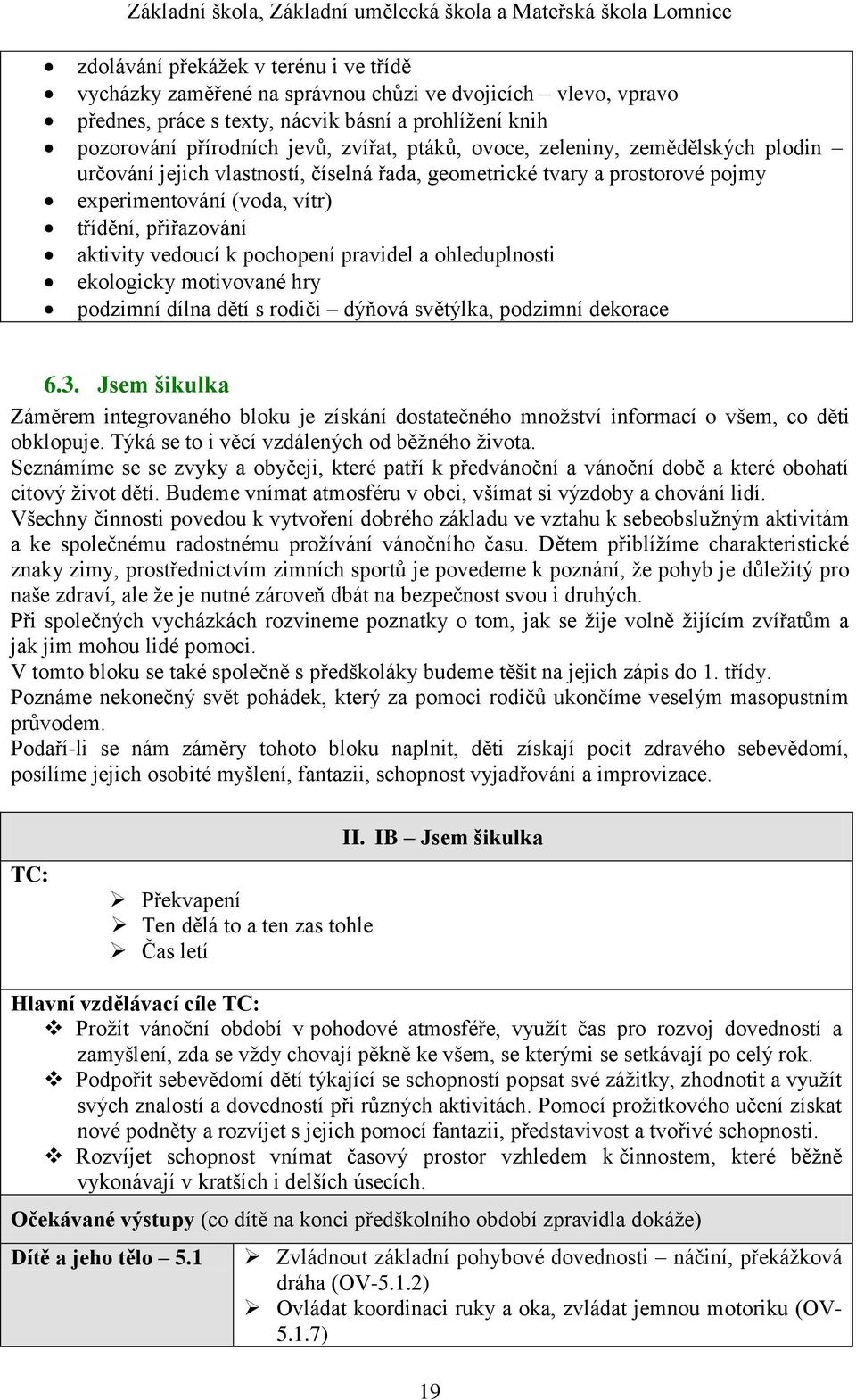 pravidel a ohleduplnosti ekologicky motivované hry podzimní dílna dětí s rodiči dýňová světýlka, podzimní dekorace 6.3.