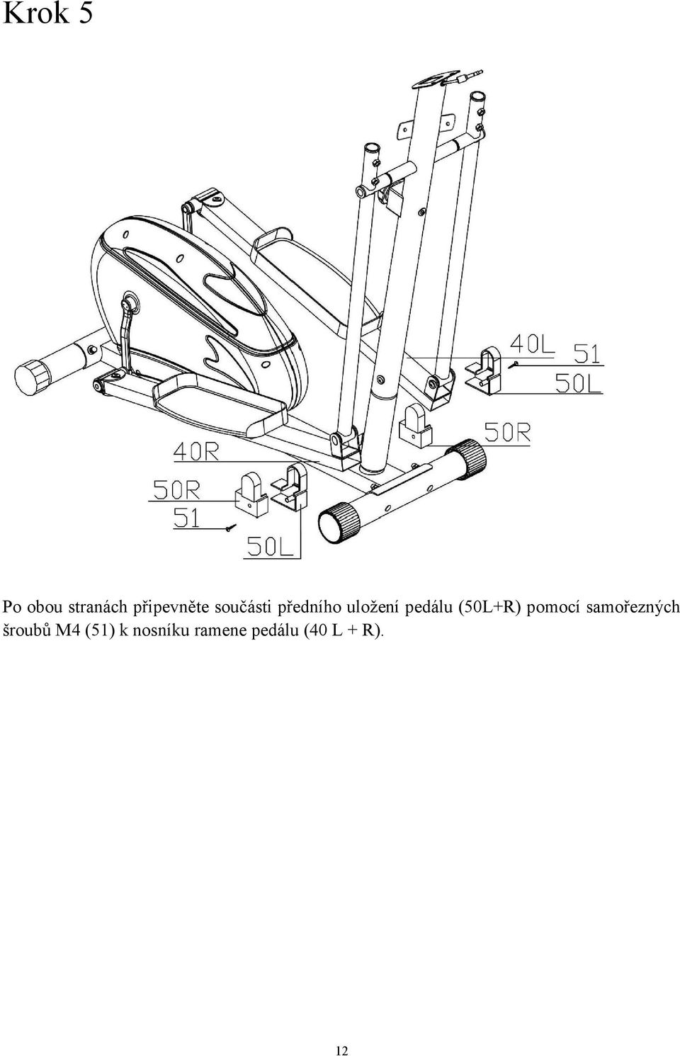 (50L+R) pomocí samořezných šroubů M4