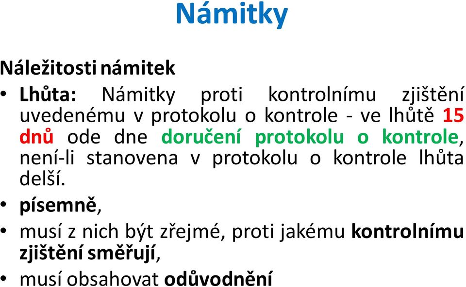 o kontrole, není-li stanovena v protokolu o kontrole lhůta delší.