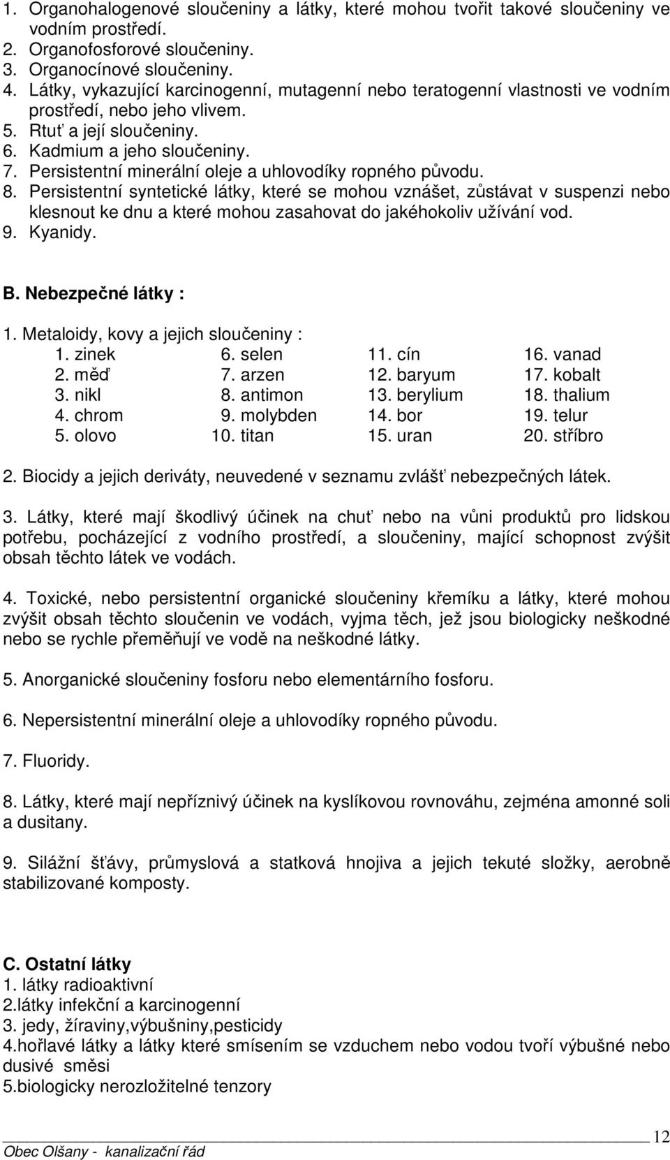 Persistentní minerální oleje a uhlovodíky ropného původu. 8.