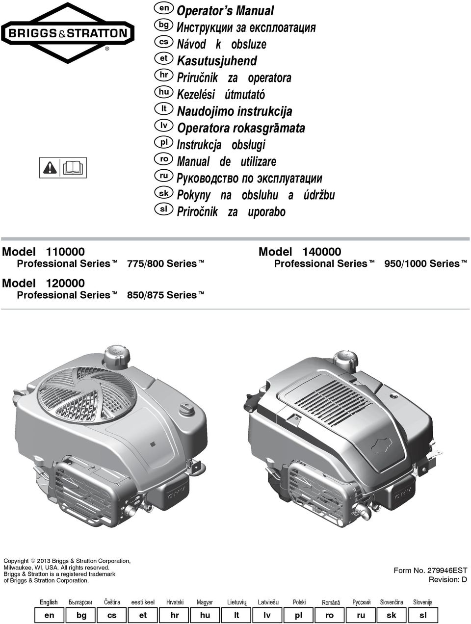 950/1000 Seriest Model 120000 Professional Seriest 850/875 Seriest opyright E 2013 riggs & Stratton orporation, Milwaukee, WI, US. ll rights reserved.