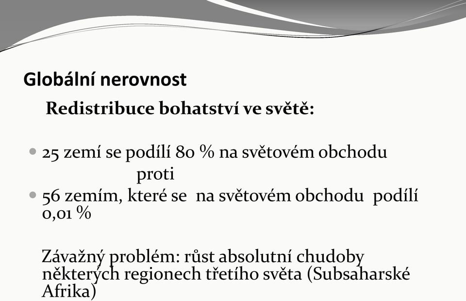 na světovém obchodu podílí 0,01 % Závažný problém: růst