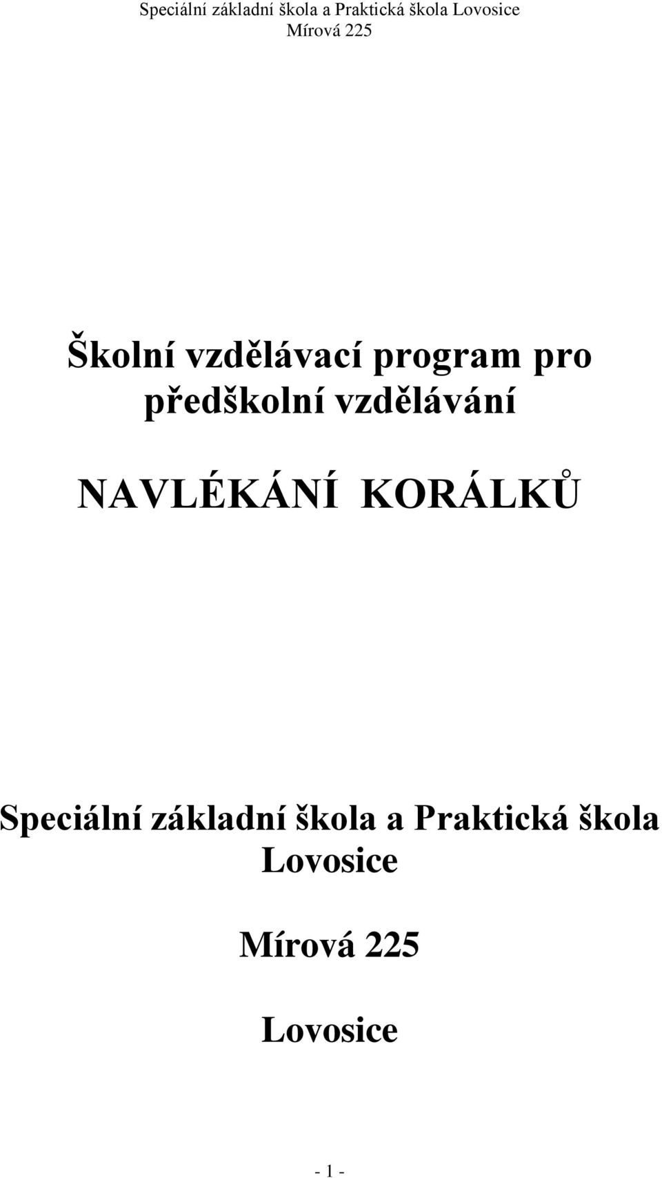 KORÁLKŮ Speciální základní škola