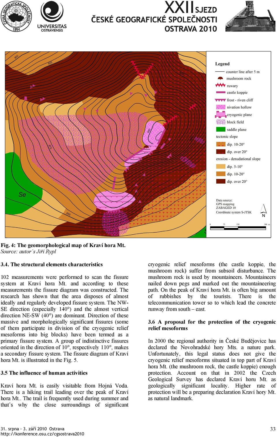 The NWSE direction (especially 140 ) and the almost vertical direction NE-SW (40 ) are dominant.