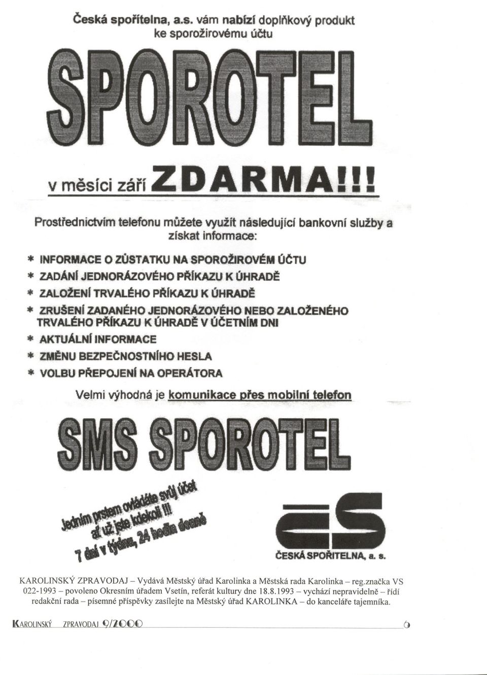 ENI TFtVAL~HO PAIKAZU.K OHRADA. %RUS.i JHYAIBf. AKTUÁLNf INFORMACE. ZMlNU BEZPECN08TNIHOHESLA. VOLBU paf!pojeni NA 0Pt!