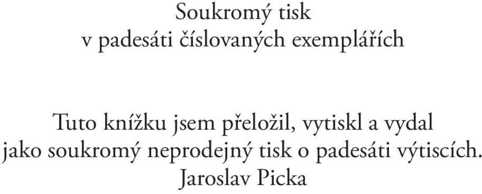 vytiskl a vydal jako soukromý