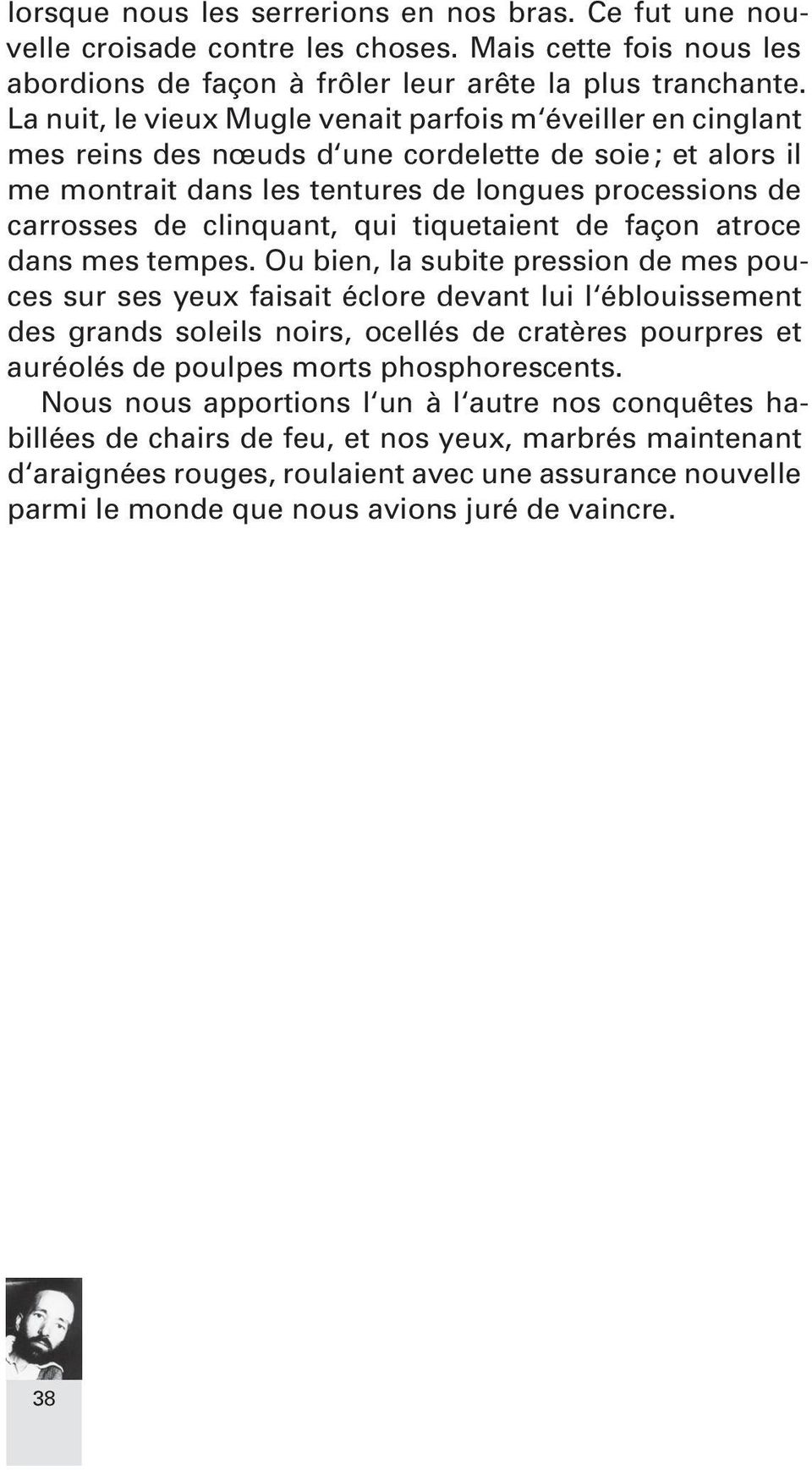 clinquant, qui tiquetaient de façon atroce dans mes tempes.