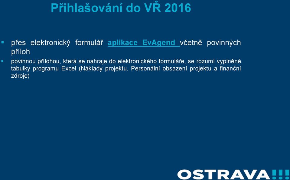 nahraje do elektronického formuláře, se rozumí vyplněné tabulky