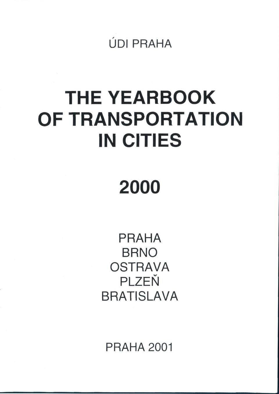 2000 PRAHA BRNO OSTRAVA