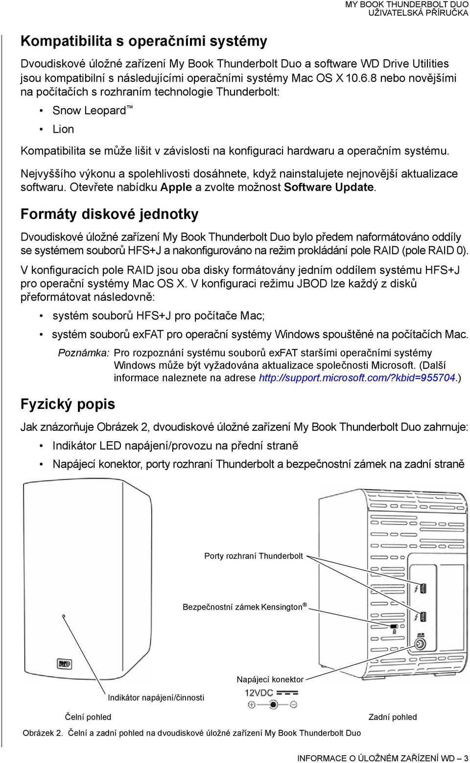 Nejvyššího výkonu a spolehlivosti dosáhnete, když nainstalujete nejnovější aktualizace softwaru. Otevřete nabídku Apple a zvolte možnost Software Update.