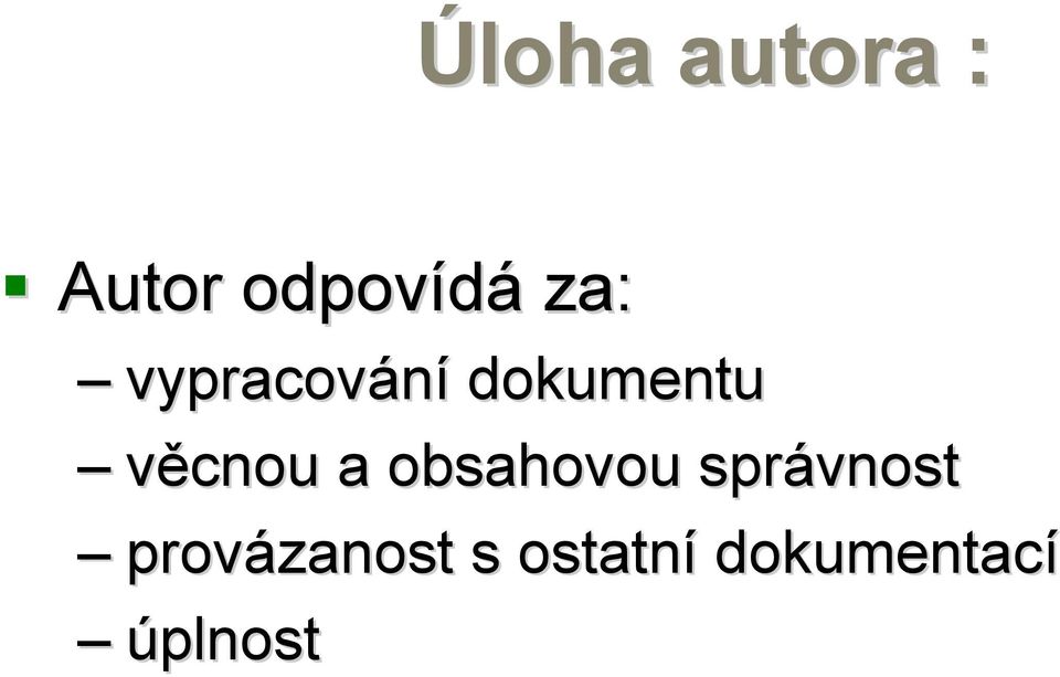 věcnou a obsahovou správnost