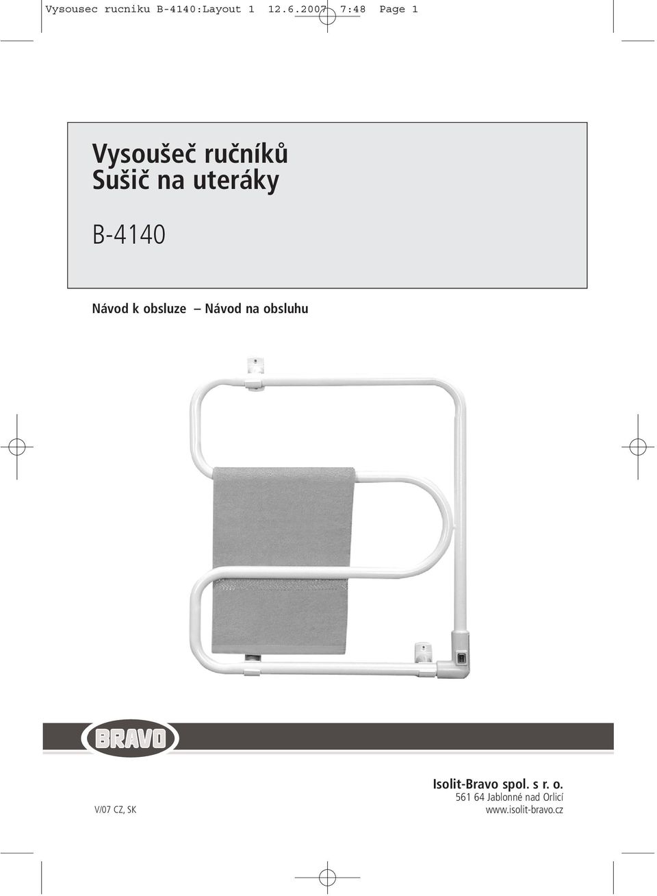 B-4140 Návod k obsluze Návod na obsluhu V/07 CZ, SK