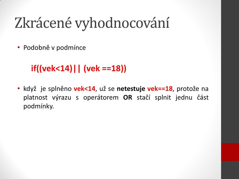 už se netestuje vek==18, protože na platnost