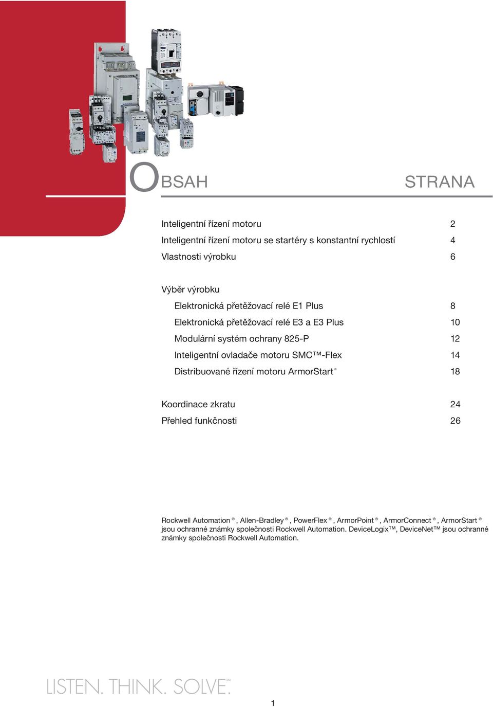 SMC -Flex 14 Distribuované řízení motoru ArmorStart 18 Koordinace zkratu 24 Přehled funkčnosti 26 Rockwell Automation, Allen-Bradley, PowerFlex,