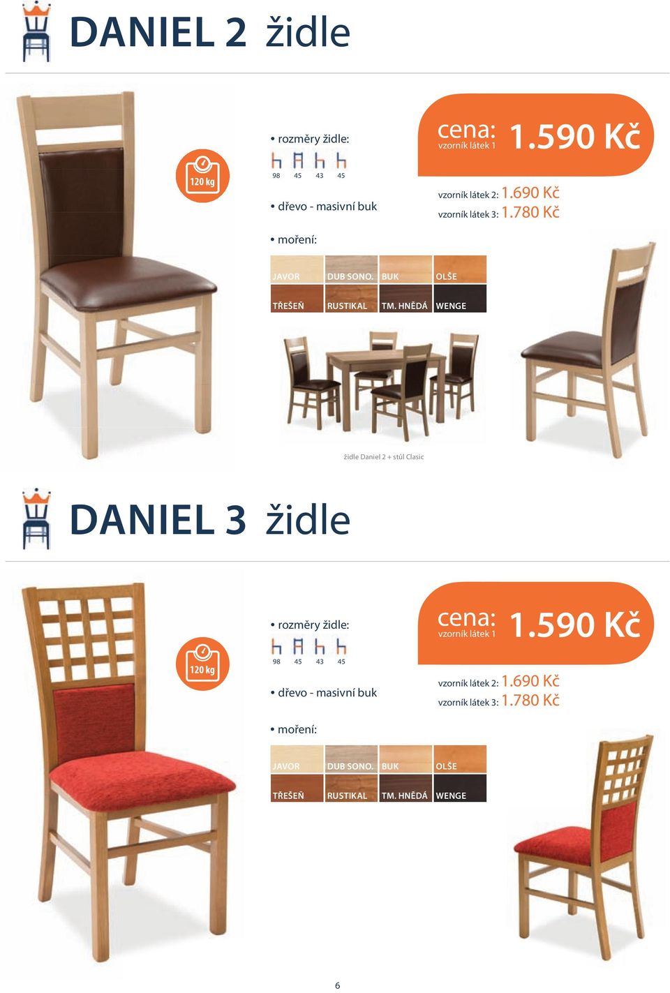 780 Kč RUSTIKAL židle Daniel 2 + stůl Clasic DANIEL 3