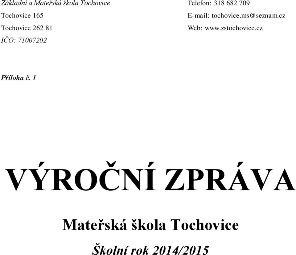 cz Tochovice 262 81 Web: www.zstochovice.