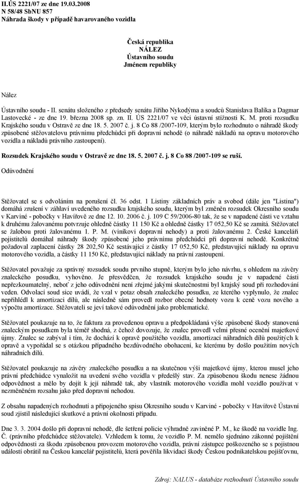 proti rozsudku Krajského soudu v Ostravě ze dne 18. 5. 2007 č. j.