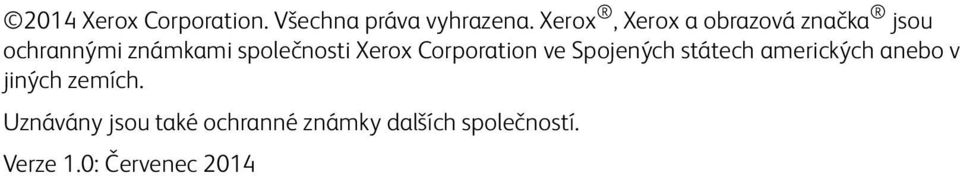 Xerox Corporation ve Spojených státech amerických anebo v jiných