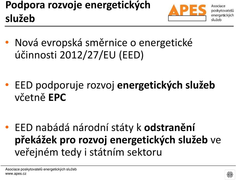 energetických služeb včetně EPC EED nabádá národní státy k