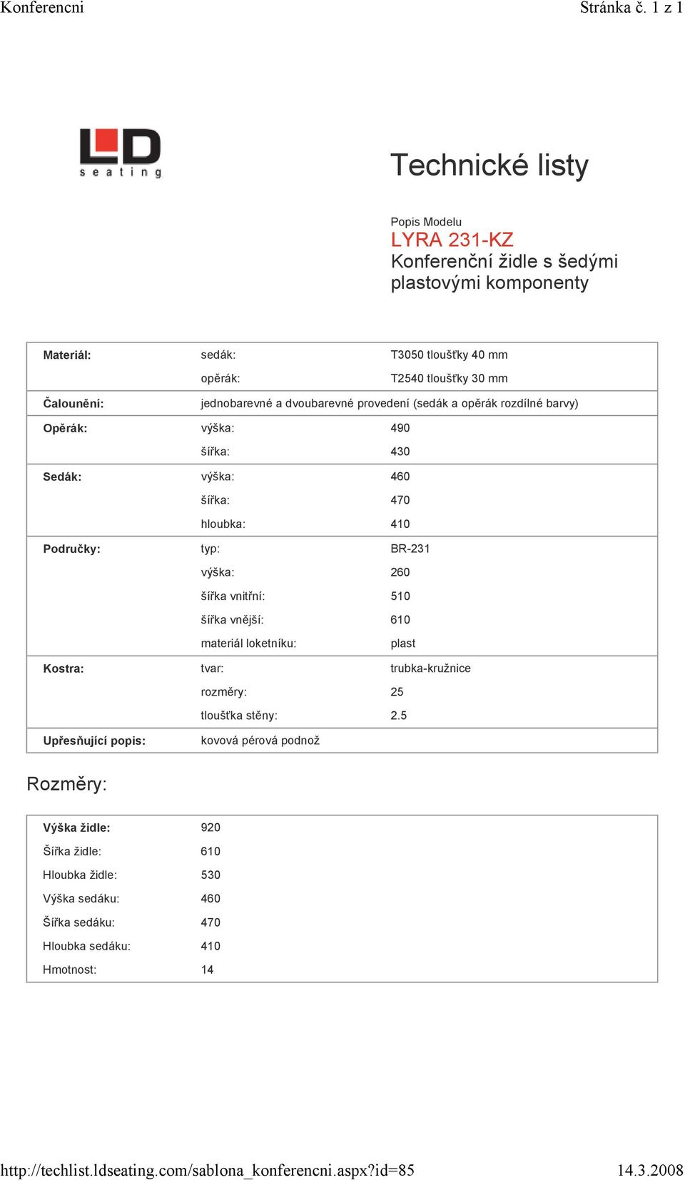 (sedák a opěrák rozdílné barvy) Opěrák: výška: 490 šířka: 430 Sedák: výška: 460 hloubka: 410 Područky: typ: 231 výška: 260 šířka vnitřní: 510 šířka vnější: 610