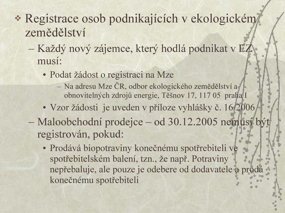 uveden v příloze vyhlášky č. 16/2006 Maloobchodní prodejce od 30.12.