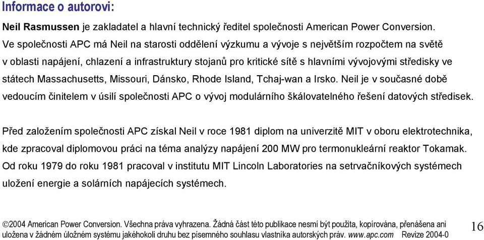 ve státech Massachusetts, Missouri, Dánsko, Rhode Island, Tchaj-wan a Irsko.