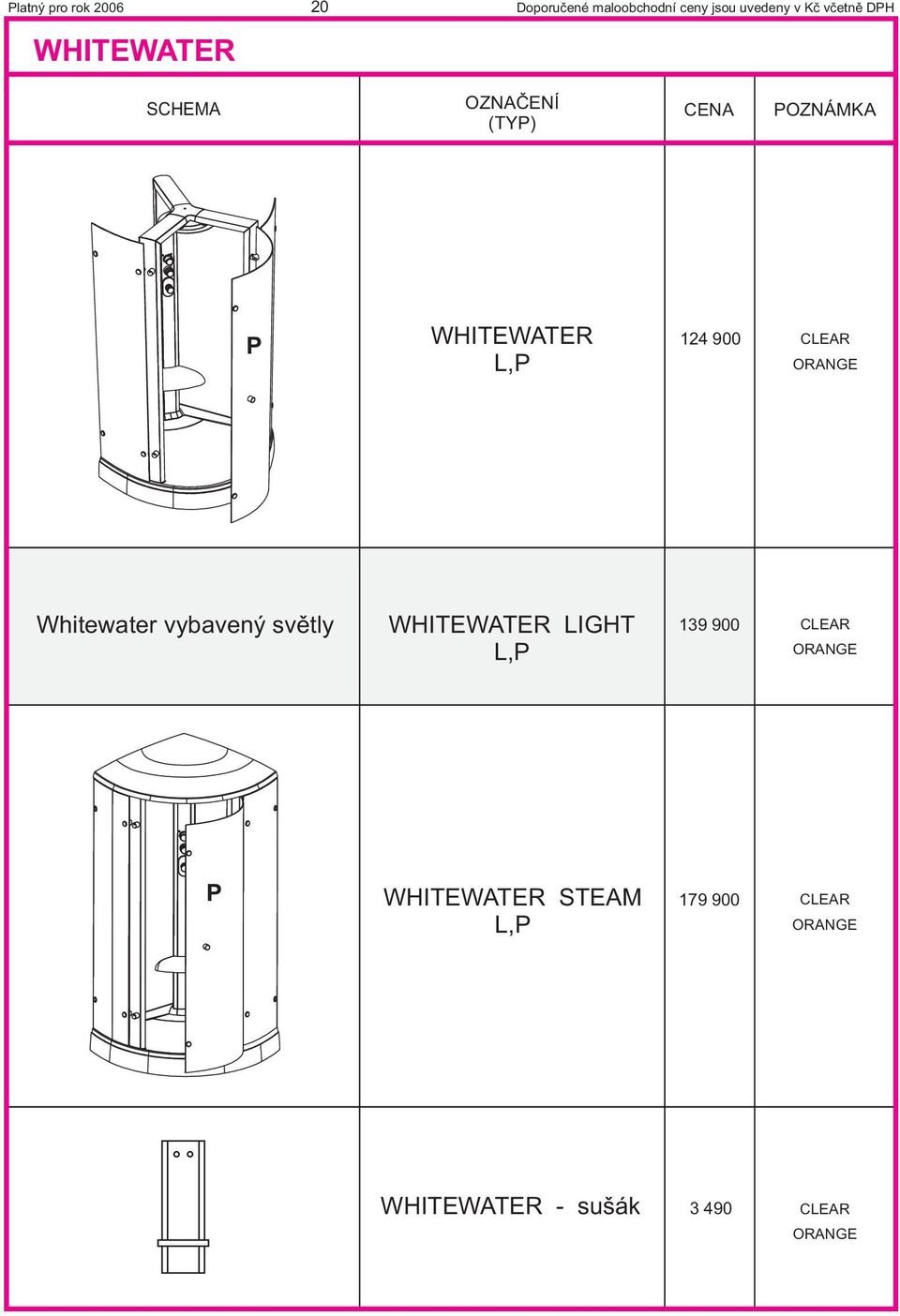 IGHT,P 139 900 CEAR ORANGE P WHITEWATER STEAM,P