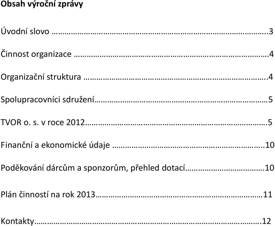 5 Finanční a ekonomické údaje.