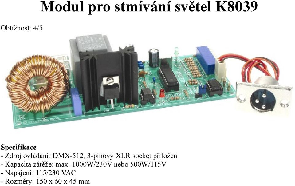 socket přiložen - Kapacita zátěže: max.