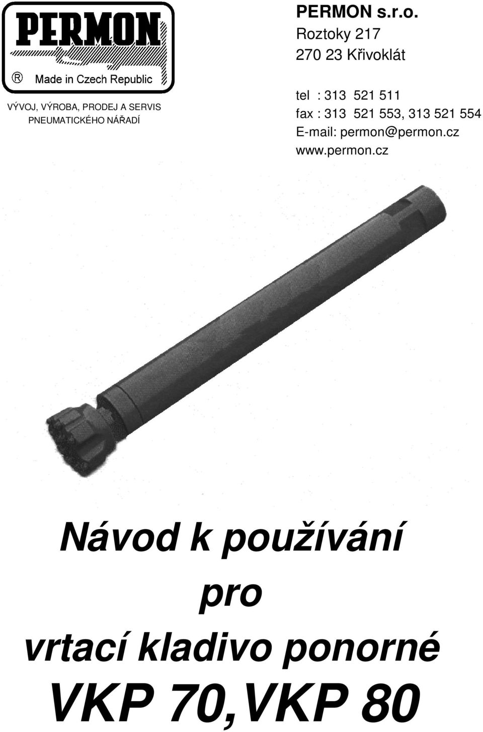 PNEUMATICKÉHO NÁŘADÍ tel : 313 521 511 fax : 313 521 553,