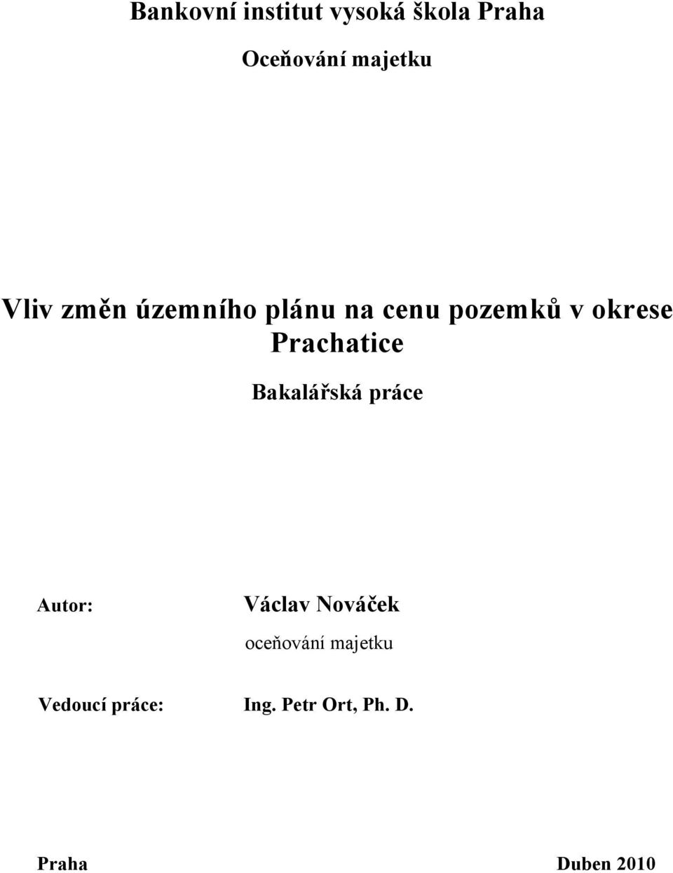Prachatice Bakalářská práce Autor: Václav Nováček