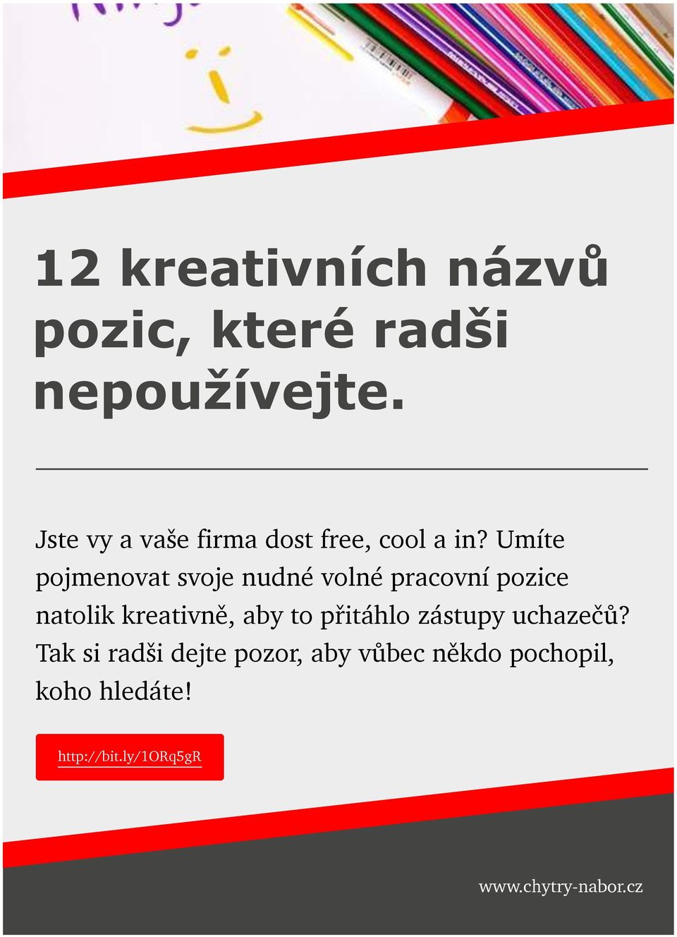 Umíte pojmenovat svoje nudné volné pracovní pozice natolik kreativn,