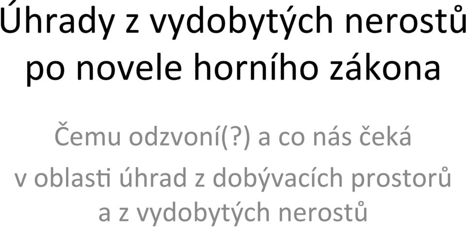 ) a co nás čeká v oblas?