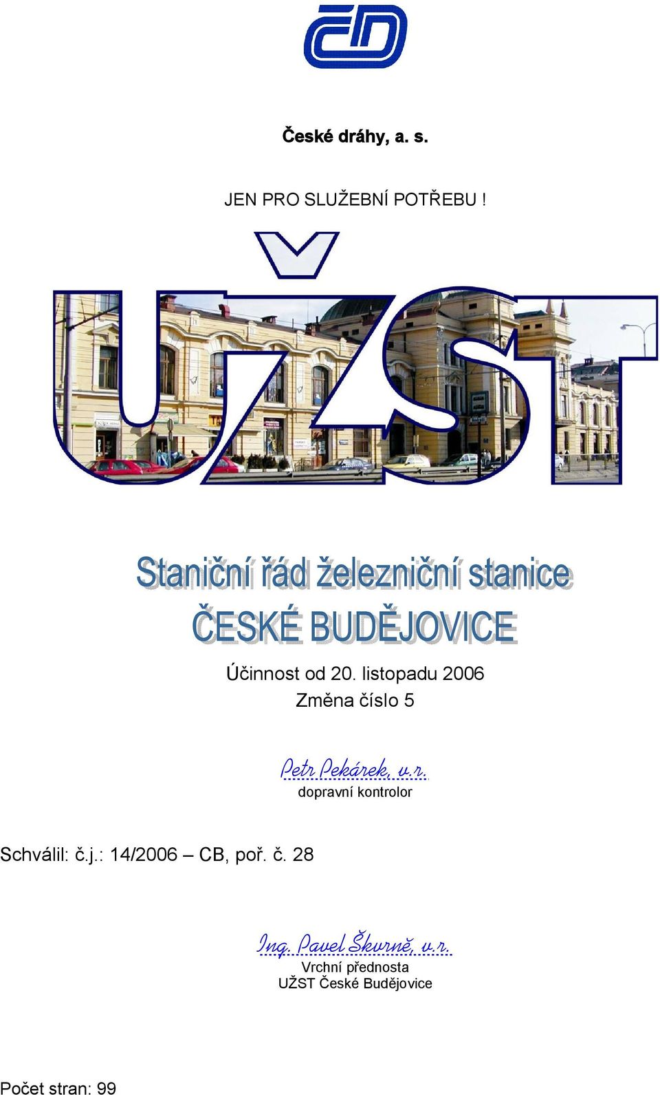 j.: 14/2006 CB, poř. č. 28 Ing.