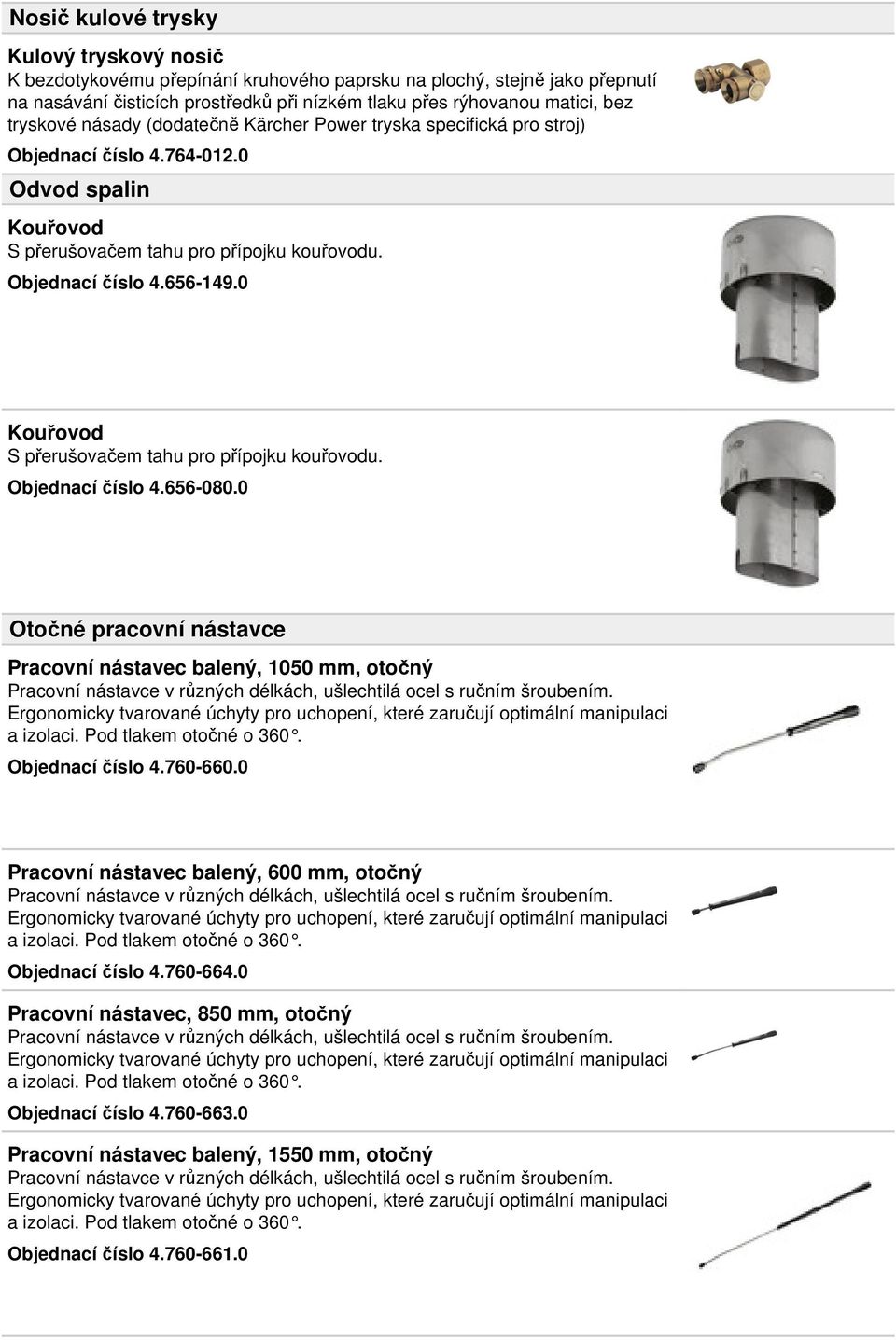 0 Kouřovod S přerušovačem tahu pro přípojku kouřovodu. Objednací číslo 4.656-080.