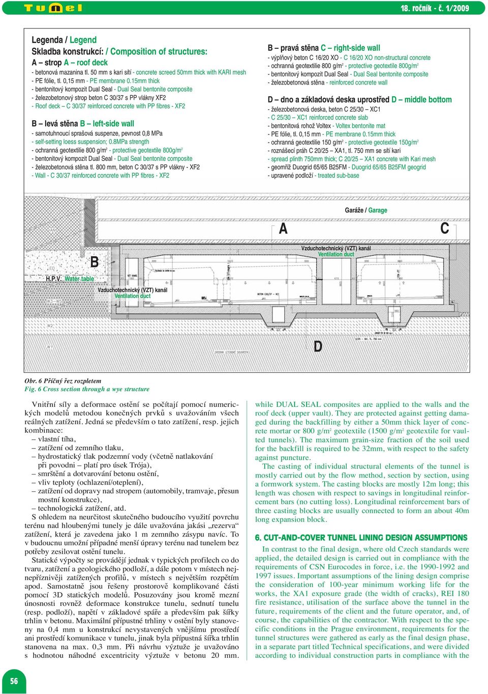 15mm thick - bentonitový kompozit Dual Seal - Dual Seal bentonite composite - železobetonový strop beton C 30/37 s PP vlákny XF2 - Roof deck C 30/37 reinforced concrete with PP fibres - XF2 B levá