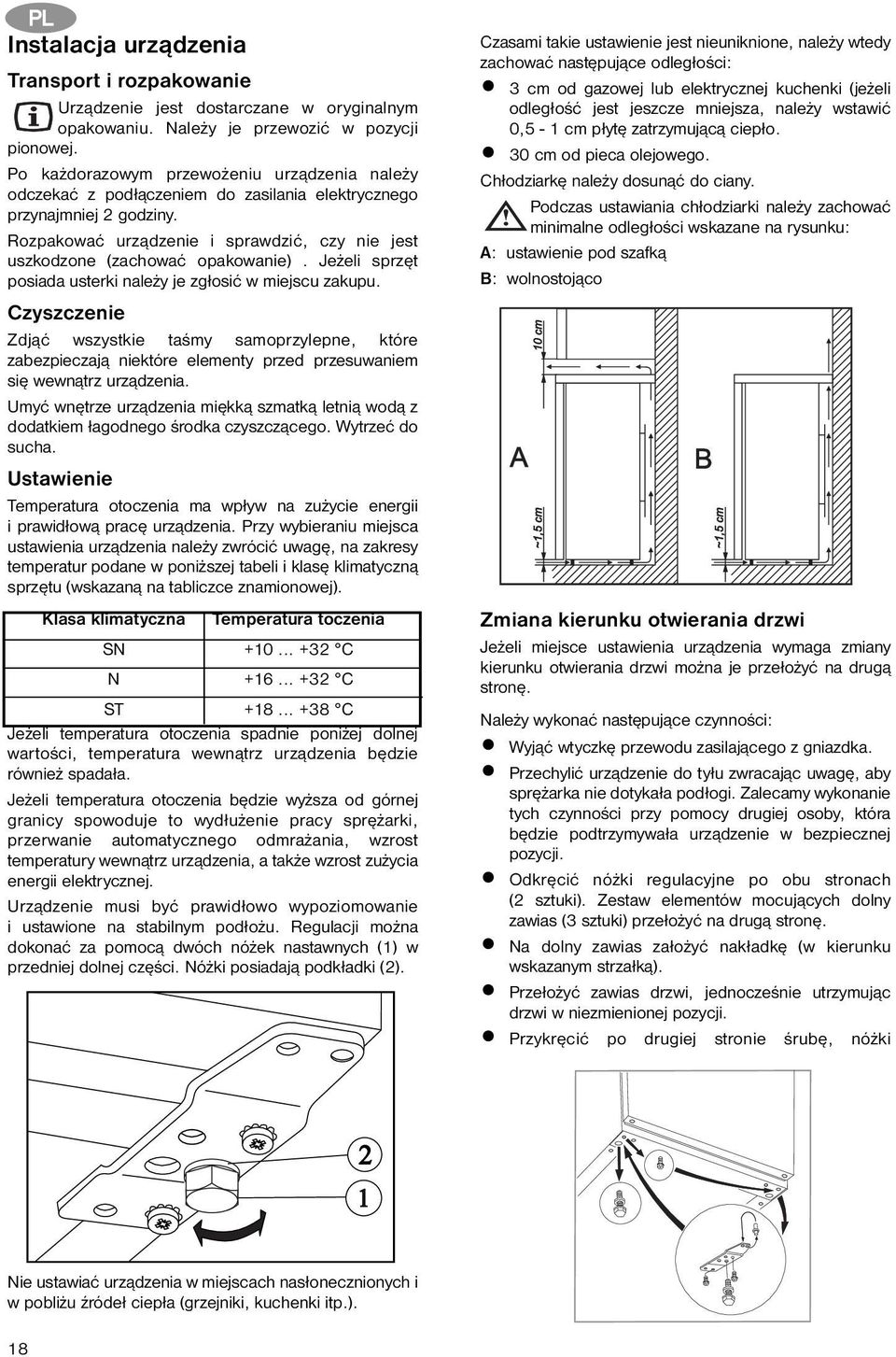 Rozpakować urządzenie i sprawdzić, czy nie jest uszkodzone (zachować opakowanie). Jeżeli sprzęt posiada usterki należy je zgłosić w miejscu zakupu.