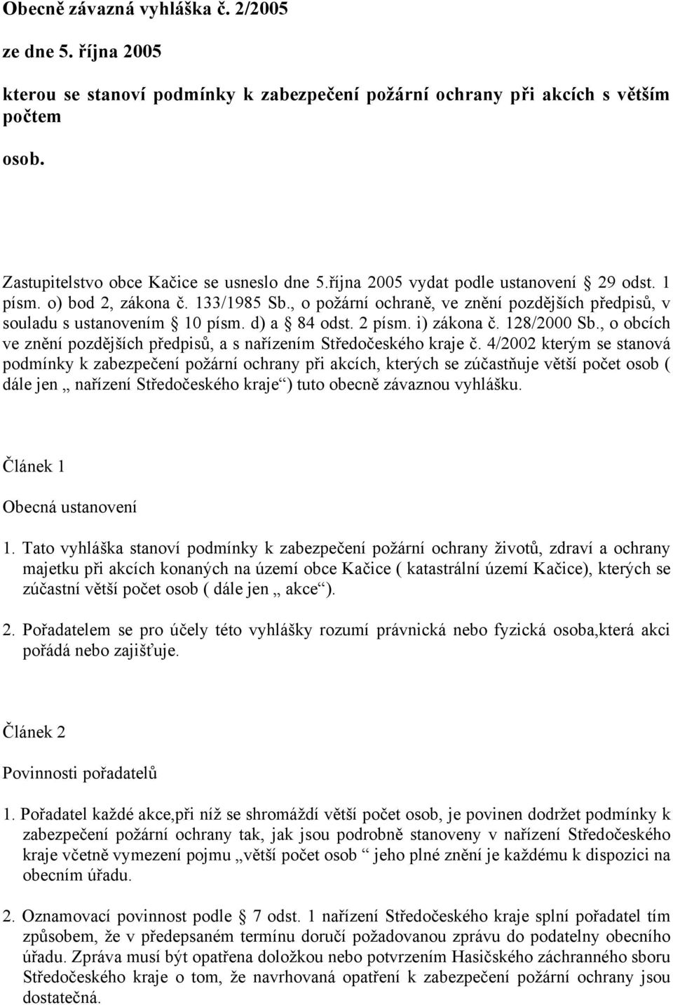 i) zákona č. 128/2000 Sb., o obcích ve znění pozdějších předpisů, a s nařízením Středočeského kraje č.