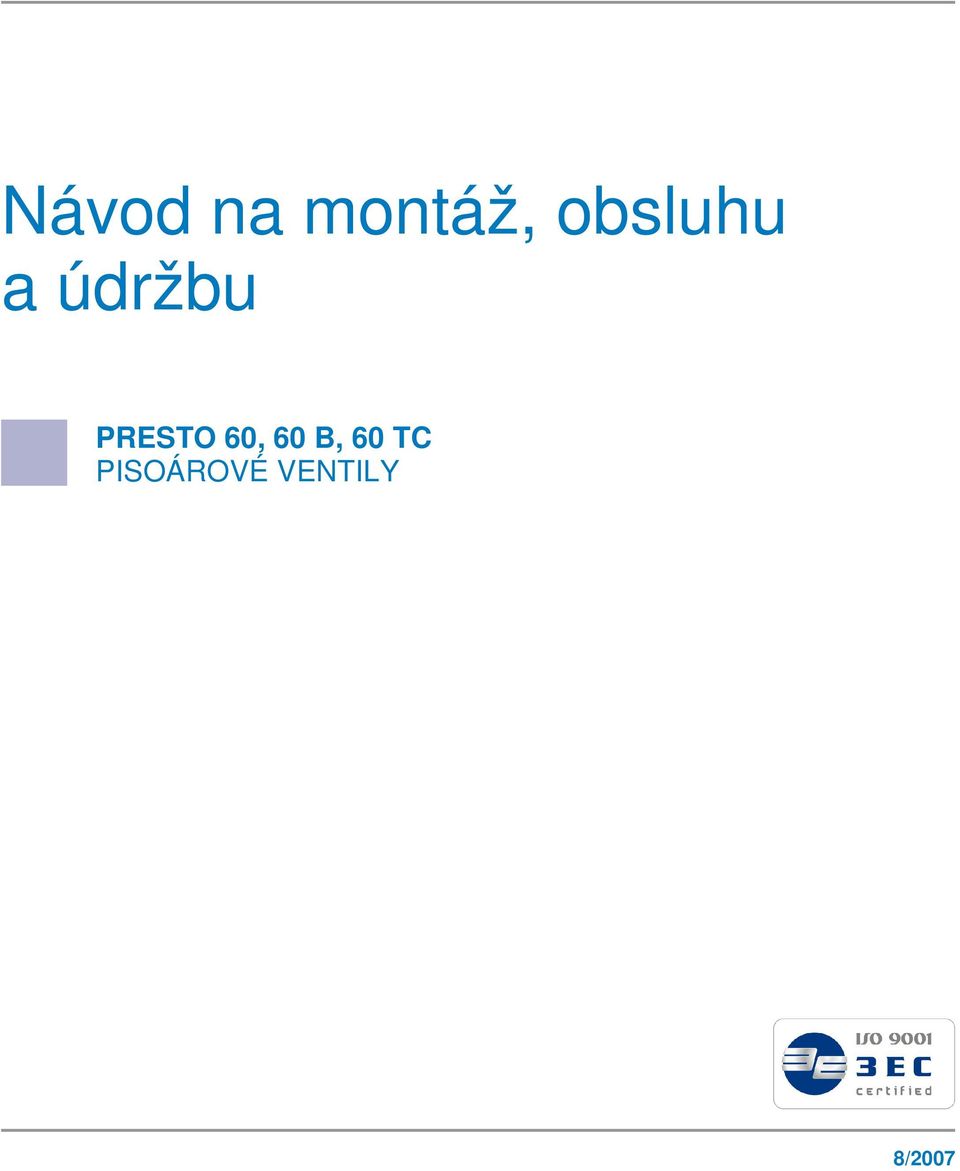 a údržbu PRESTO