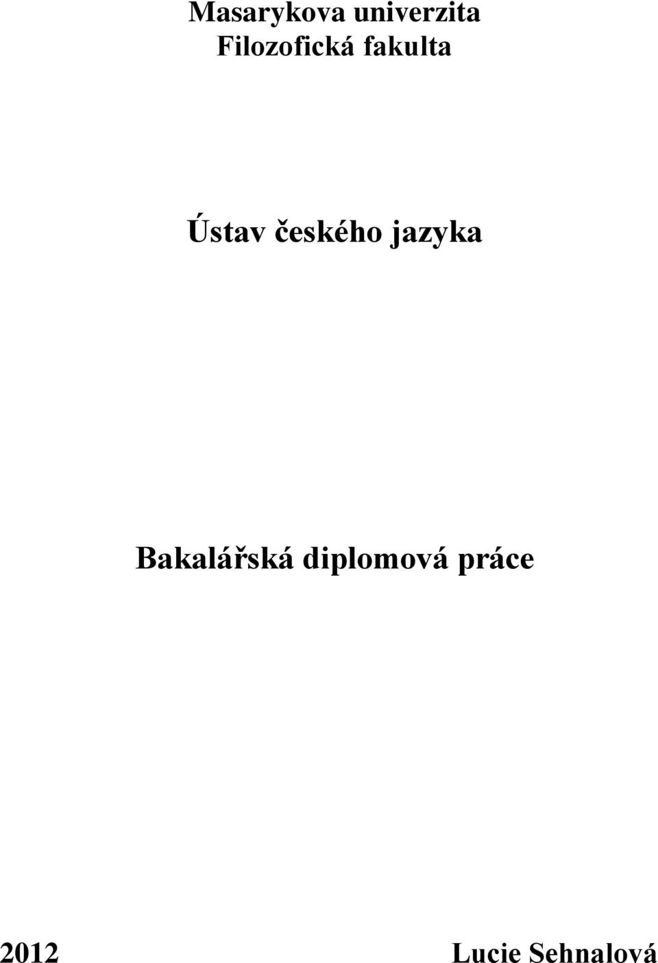 českého jazyka Bakalářská