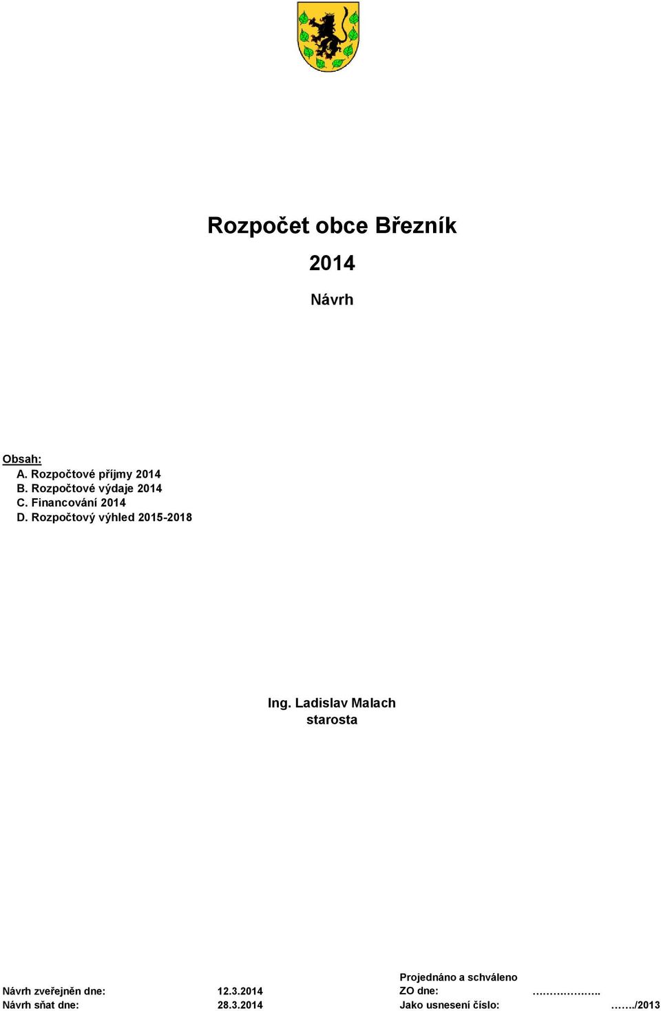 Rozpočtový výhled 2015-2018 Ing.