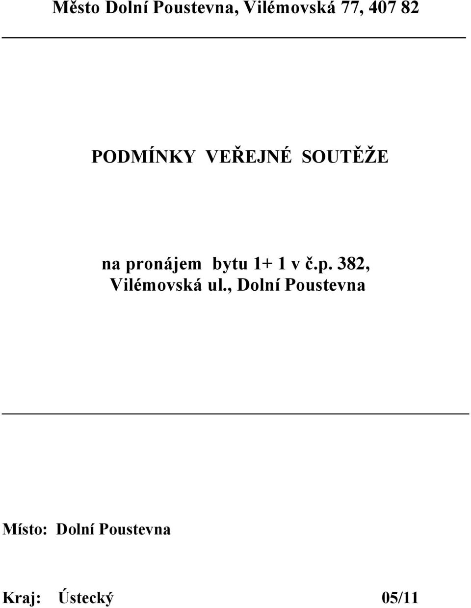 1 v č.p. 382, Vilémovská ul.