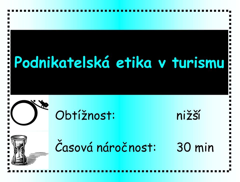 Obtížnost: nižší