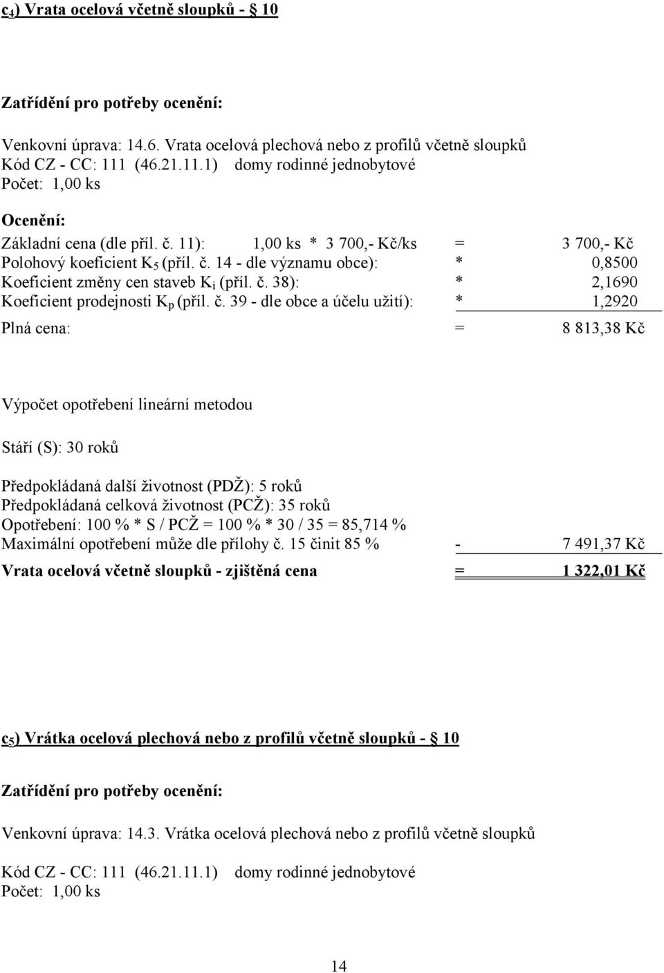 č. 38): * 2,1690 Koeficient prodejnosti K p (příl. č.