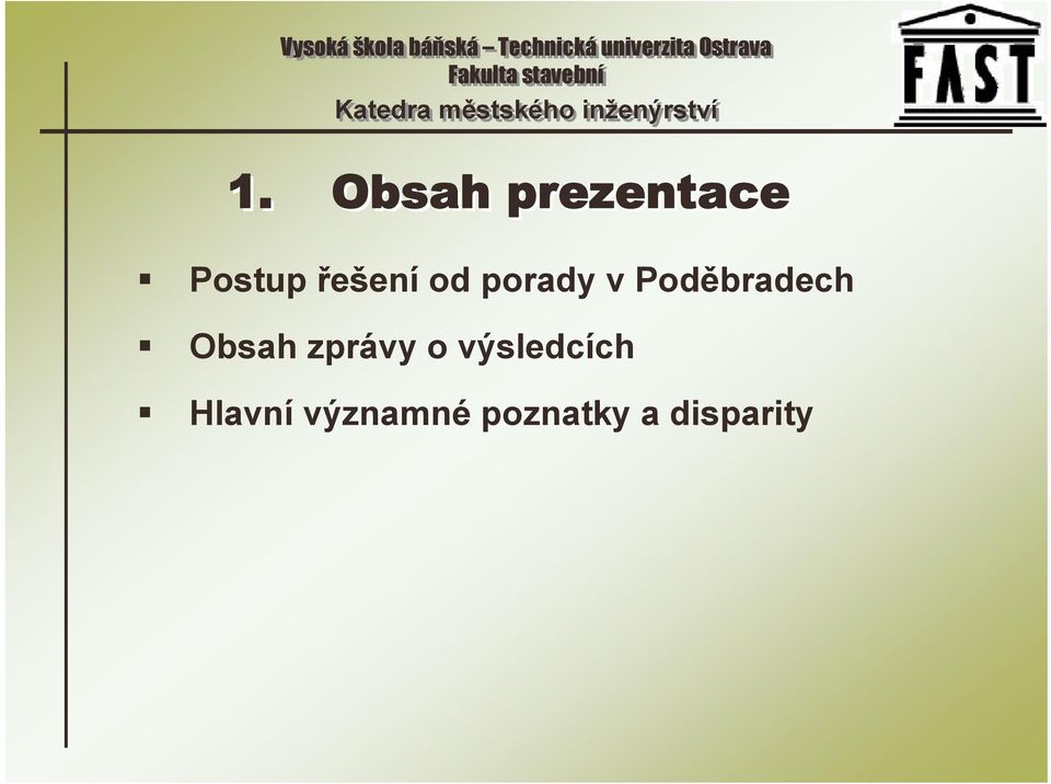 Poděbradech Obsah zprávy o