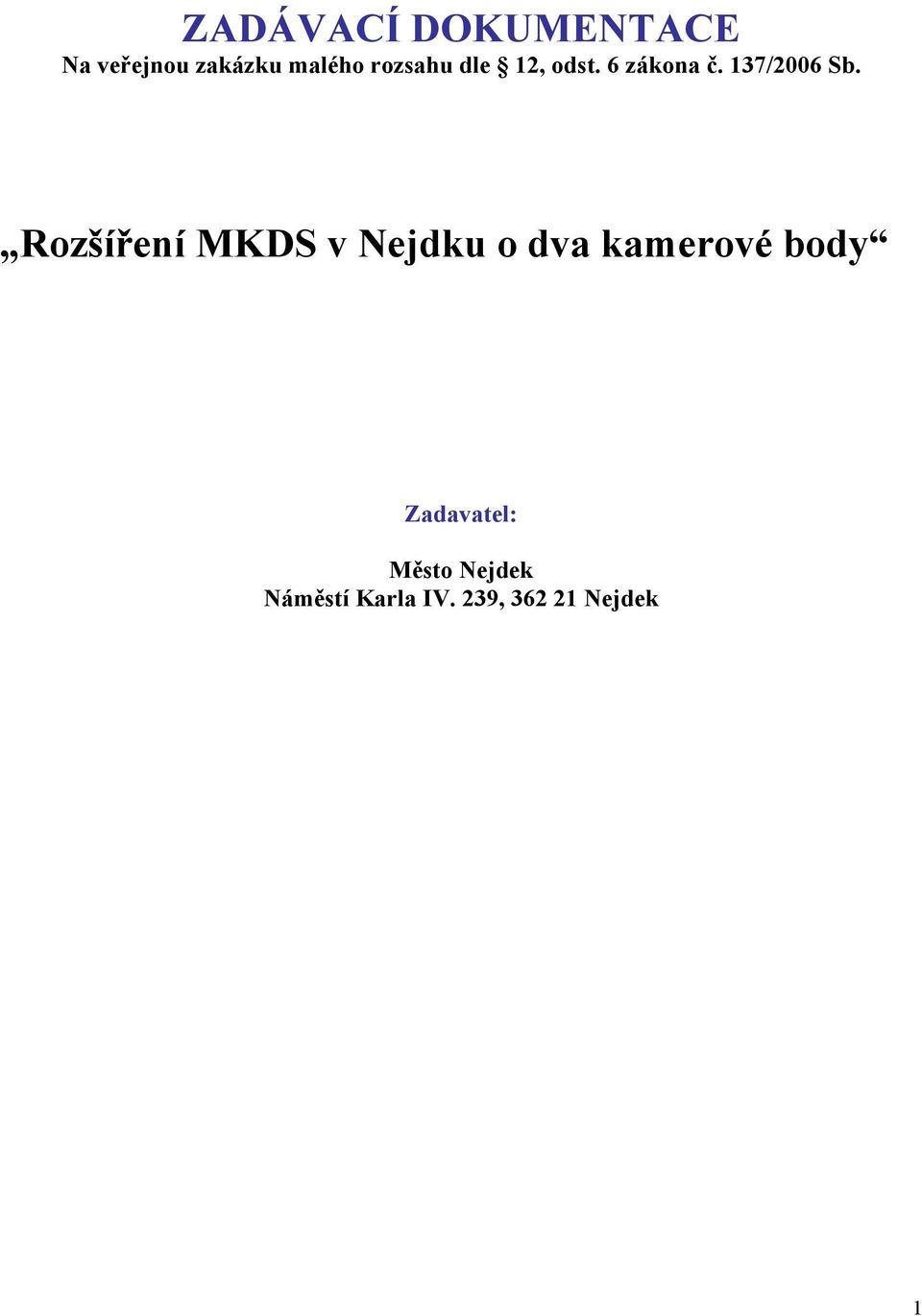 Rozšíření MKDS v Nejdku o dva kamerové body