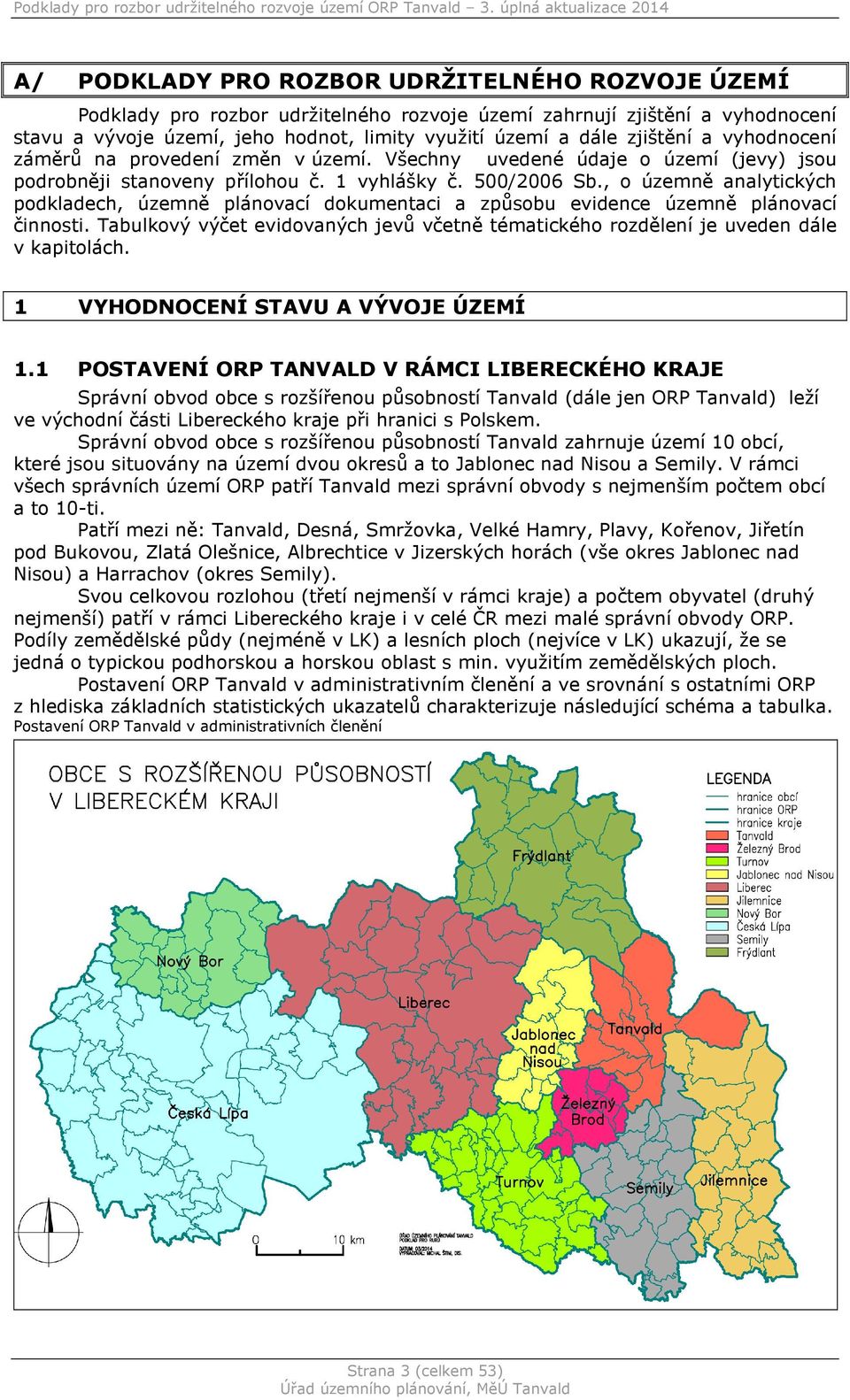 , o územně analytických podkladech, územně plánovací dokumentaci a způsobu evidence územně plánovací činnosti.