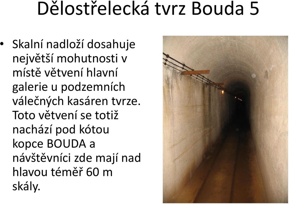 válečných kasáren tvrze.