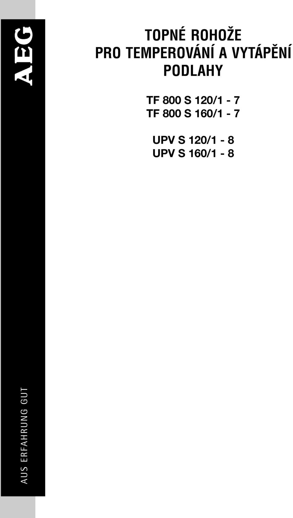 120/1-7 TF 800 S 160/1-7 UPV S