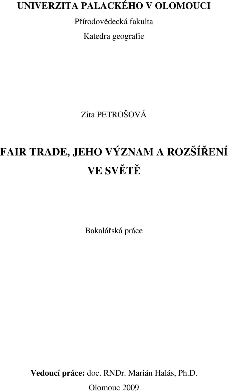 TRADE, JEHO VÝZNAM A ROZŠÍŘENÍ VE SVĚTĚ Bakalářská